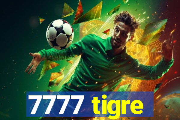 7777 tigre